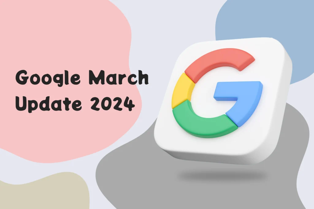 Google March Update 2024